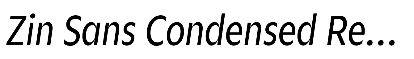 Zin Sans Condensed Regular Italic